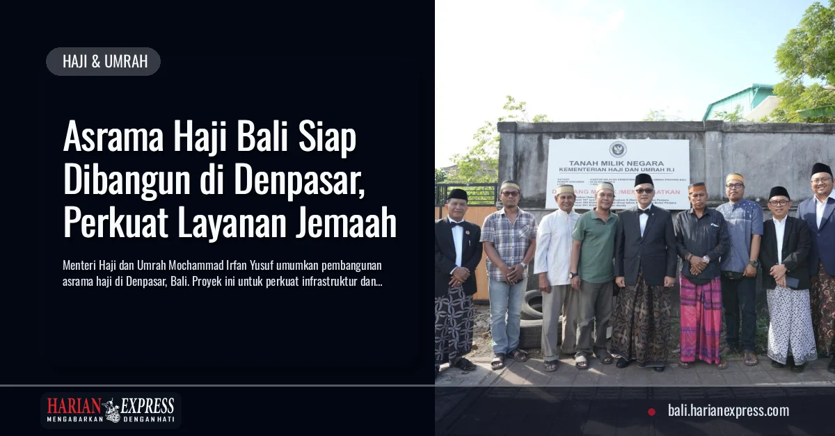 Asrama Haji Bali Siap Dibangun di Denpasar, Perkuat Layanan Jemaah
