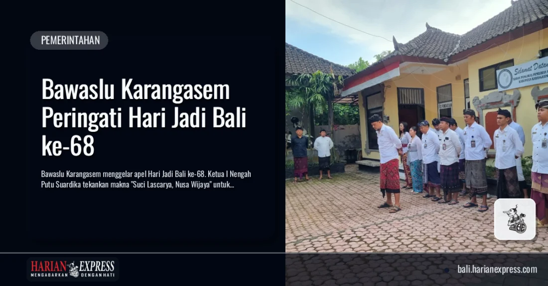 Bawaslu Karangasem Peringati Hari Jadi Bali ke-68
