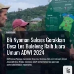 Bli Nyoman Sukses Gerakkan Desa Les Buleleng Raih Juara Umum ADWI 2024