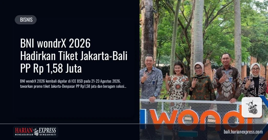 BNI wondrX 2026 Hadirkan Tiket Jakarta-Bali PP Rp 1,58 Juta