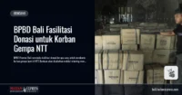 BPBD Bali Fasilitasi Donasi untuk Korban Gempa NTT