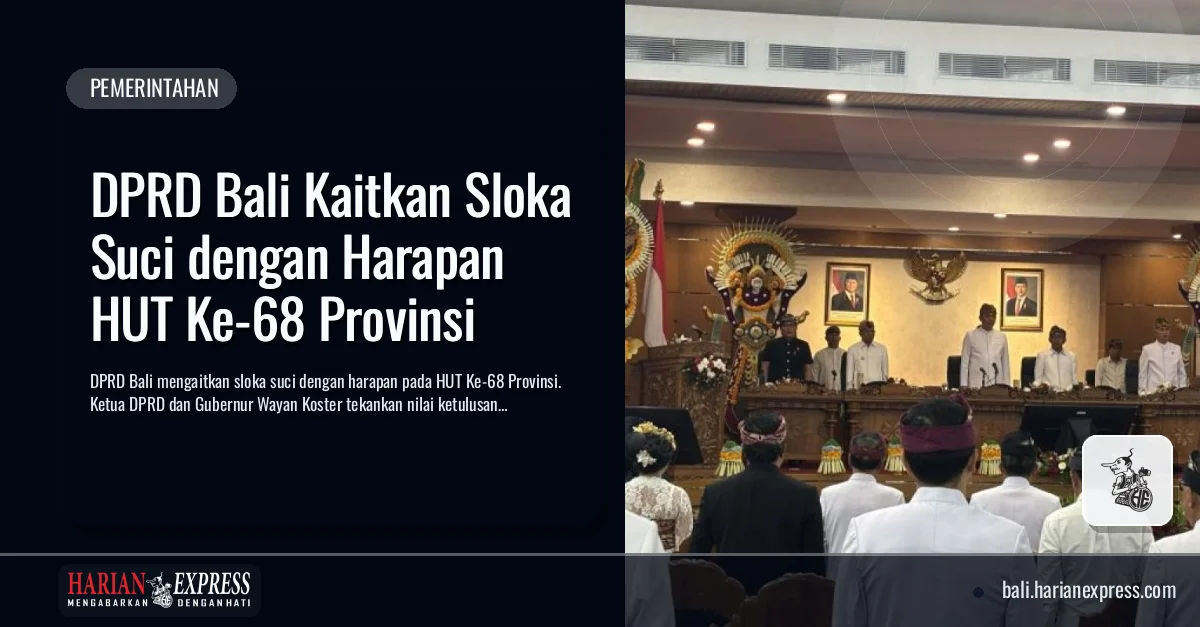 DPRD Bali Kaitkan Sloka Suci dengan Harapan HUT Ke-68 Provinsi