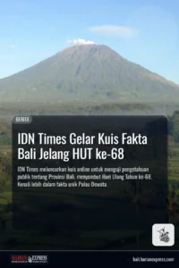 IDN Times Gelar Kuis Fakta Bali Jelang HUT ke-68