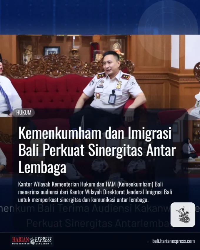 Kemenkumham dan Imigrasi Bali Perkuat Sinergitas Antar Lembaga