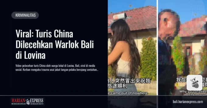 Viral: Turis China Dilecehkan Warlok Bali di Lovina