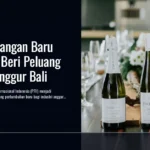 Pusat Keuangan Baru Indonesia Beri Peluang Industri Anggur Bali