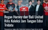 Regan Harney dan Bali United Rilis Koleksi Jam Tangan Edisi Tridatu