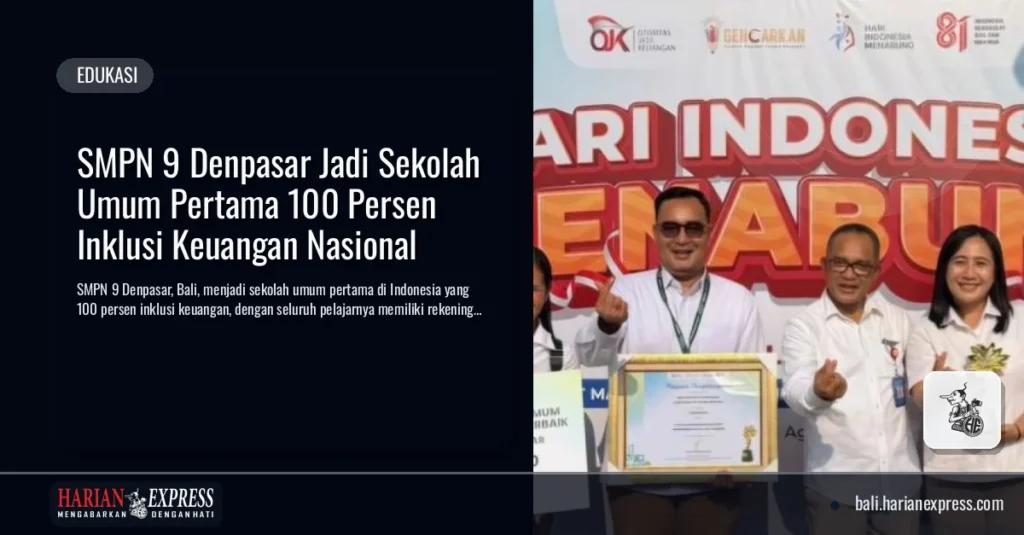 SMPN 9 Denpasar Jadi Sekolah Umum Pertama 100 Persen Inklusi Keuangan Nasional