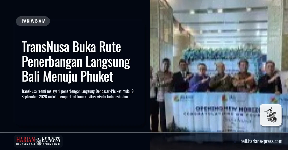 TransNusa Buka Rute Penerbangan Langsung Bali Menuju Phuket